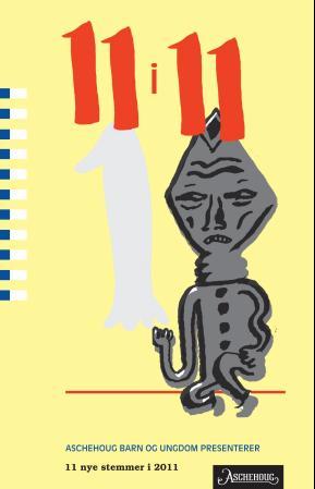 11 i 11 - Aschehoug barn og ungdom presenterer 11 nye stemmer i 2011