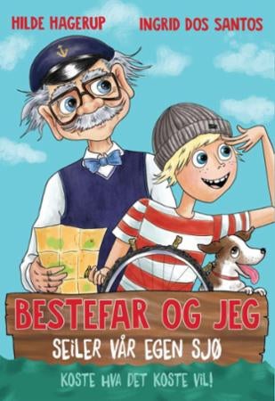 Bestefar og jeg seiler vår egen sjø - koste hva det koste vil!