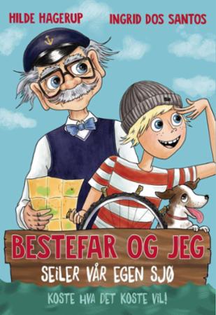 Bestefar og jeg seiler vår egen sjø - koste hva det koste vil!