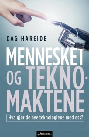 Mennesket og teknomaktene - hva gjør de nye teknologiene med oss