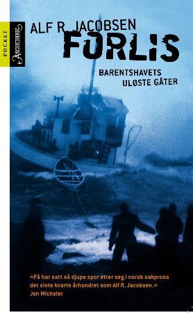 Forlis - Barentshavets uløste gåter