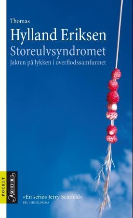 Storeulvsyndromet - jakten på lykken i overflodssamfunnet