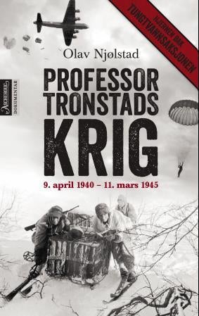 Professor Tronstads krig - 9. april 1940 - 11. mars 1945
