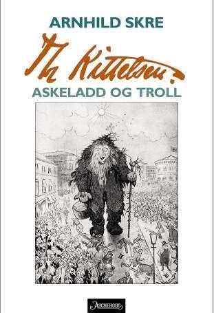 Th Kittelsen - askeladd og troll