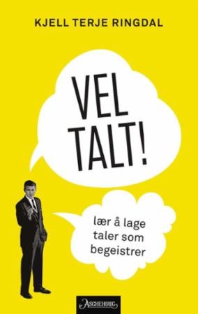 Vel talt! - lær å lage taler som begeistrer