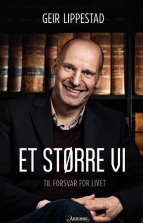 Et større vi - til forsvar for livet