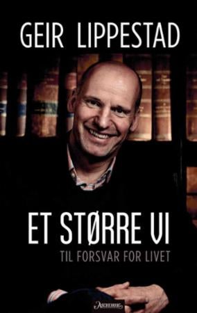 Et større vi - til forsvar for livet