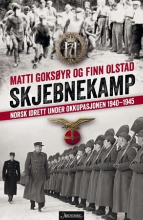 Skjebnekamp - norsk idrett under okkupasjonen 1940-1945