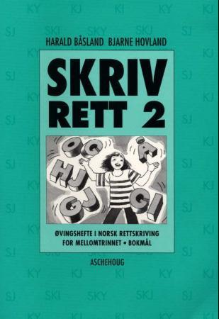 Skriv rett 2 - øvingshefte i norsk rettskriving for mellomtrinnet