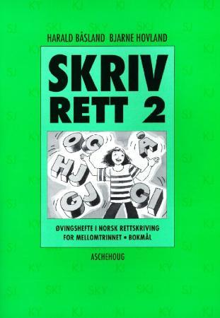 Skriv rett 2 - øvingshefte i norsk rettskriving for mellomtrinnet