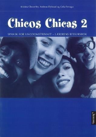 Chicos chicas 2 - lærerens ressursbok : spansk for ungdomstrinnet