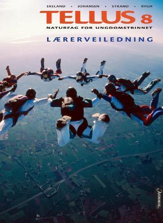 Tellus 8 - lærerveiledning : naturfag for ungdomstrinnet