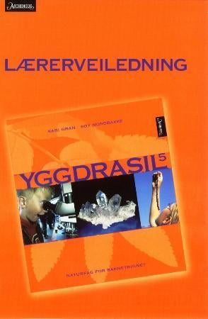 Yggdrasil 5 - lærerveiledning : naturfag for barnetrinnet