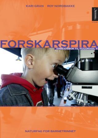 Forskarspira - arbeidsbok til Yggdrasil 5 : naturfag for barnetrinnet