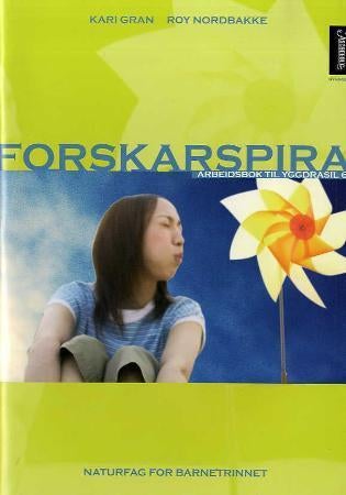 Forskarspira - arbeidsbok til Yggdrasil 6 : naturfag for barnetrinnet
