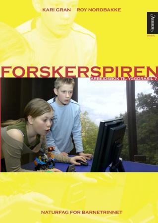 Forskerspiren - arbeidsbok til Yggdrasil 7 : naturfag for barnetrinnet