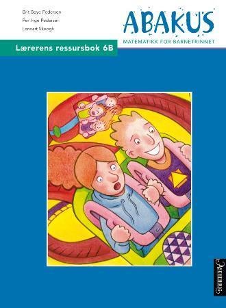 Abakus - lærerens ressursbok 6B : matematikk for barnetrinnet
