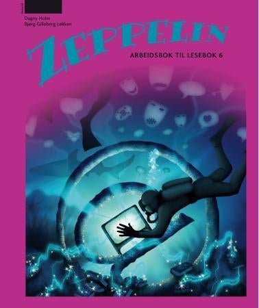 Zeppelin 6 - Arbeidsbok til lesebok : norsk for barnetrinnet