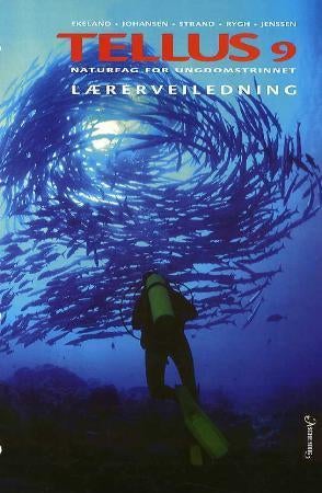 Tellus 9 - lærerveiledning : naturfag for ungdomstrinnet