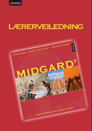 Midgard 7 - lærerveiledning : samfunnsfag for barnetrinnet