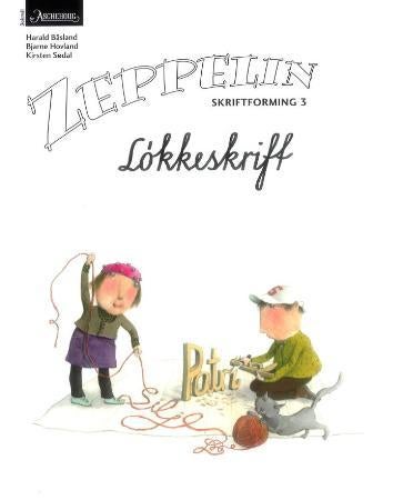 Zeppelin 3 - skriftforming : løkkeskrift : norsk for barnetrinnet