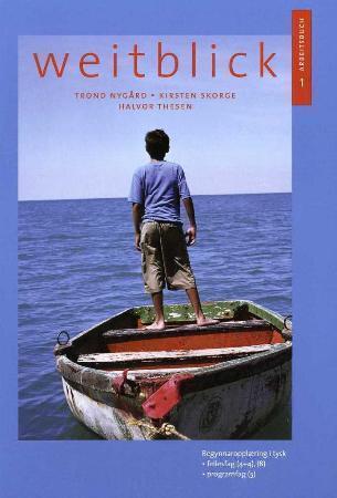 Weitblick 1 - Arbeitsbuch : begynnaropplæring i tysk : fellesfag (4+4), (8) : programfag (5)