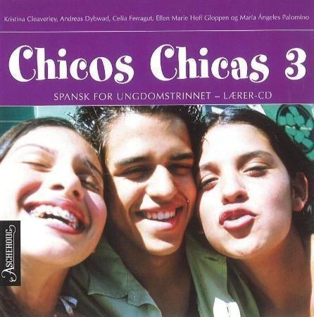Chicos chicas 3 - lærer-CD,spansk for ungdomstrinnet