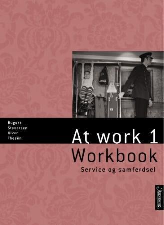 At work 1 - workbook : service og samferdsel
