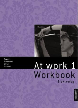 At work 1 - workbook : elektrofag
