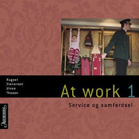 At work 1 - service og samferdsel : chapters 1, 3 og 5