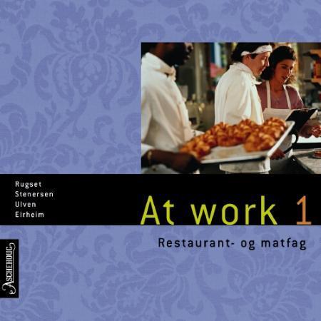 At work 1 - restaurant- og matfag : chapters 1, 3 og 5