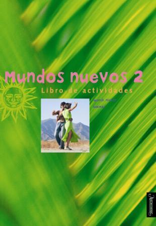Mundos nuevos 2 - libro de actividades : spansk, nivå II