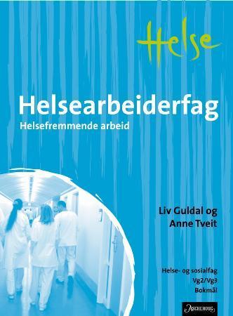 Helsearbeiderfag - helsefremmende arbeid : helse- og sosialfag