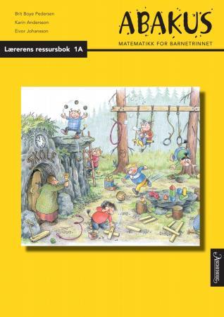 Abakus - lærerens ressursbok 1A : matematikk for barnetrinnet