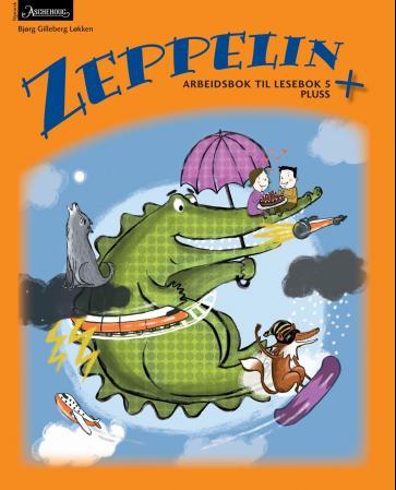 Zeppelin + - Arbeidsbok til lesebok 5 pluss : norsk for barnetrinnet