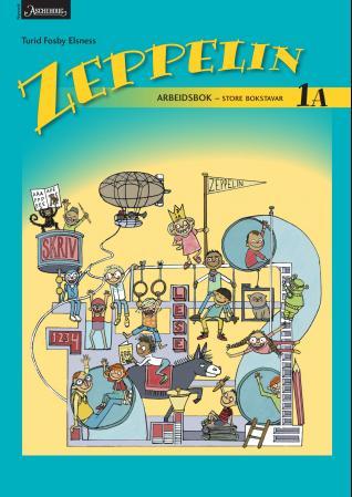 Zeppelin 1A - Arbeidsbok : store bokstavar : norsk for barnetrinnet