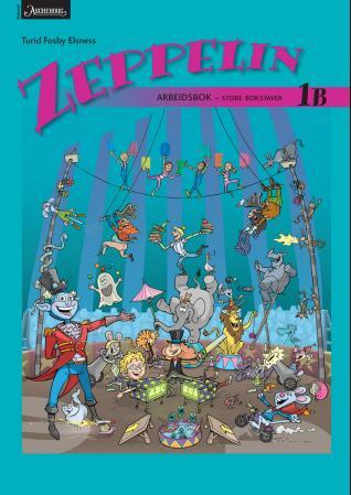 Zeppelin 1B - Arbeidsbok : store bokstavar : norsk for barnetrinnet