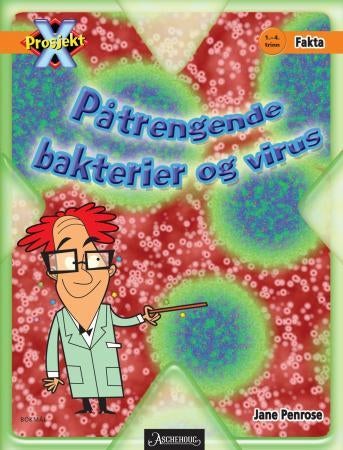 Påtrengende bakterier og virus - 1.-4. trinn