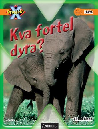 Kva fortel dyra? - 1.-4. trinn