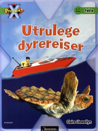 Utrulege dyrereiser - 5.-7. trinn