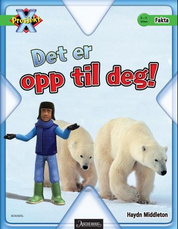 Det er opp til deg! - 5.-7. trinn