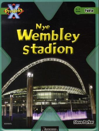 Nye Wembley stadion - 5.-7. trinn