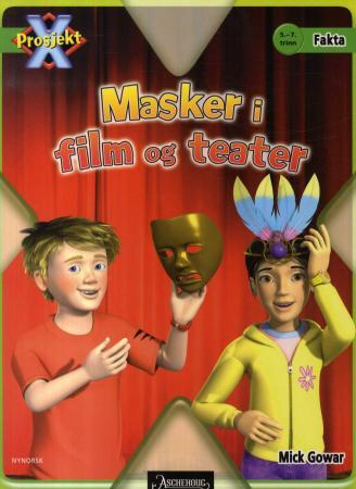 Masker i film og teater - 5.-7. trinn