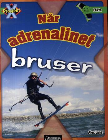 Når adrenalinet bruser - 5.-7. trinn