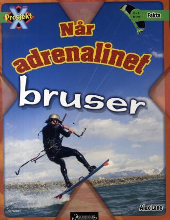 Når adrenalinet bruser - 5.-7. trinn