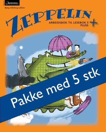 Zeppelin + - Arbeidsbok til lesebok 5 pluss : fem like hefter