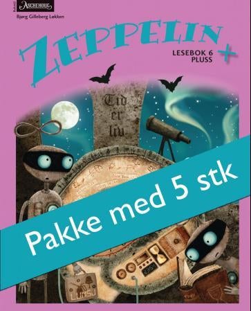 Zeppelin + - lesebok 6 pluss : fem like bøker