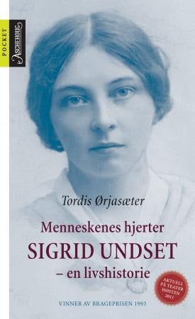 Menneskenes hjerter - Sigrid Undset, en livshistorie