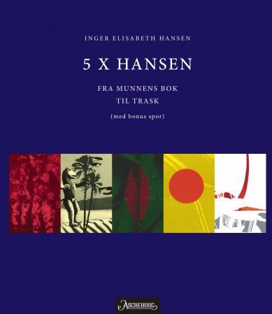 5 x Hansen - fra Munnens bok til Trask : (med bonus spor)
