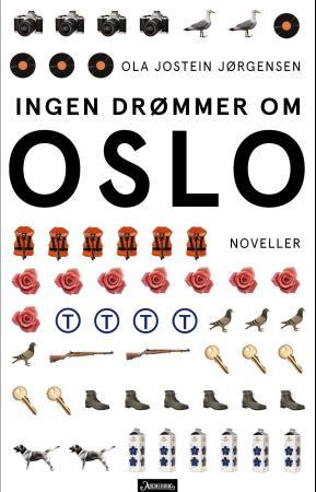 Bilde av Ingen Drømmer Om Oslo Av Ola Jostein Jørgensen